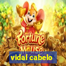 vidal cabelo