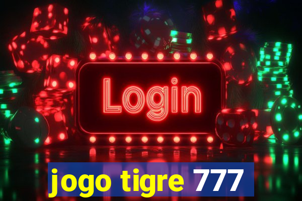 jogo tigre 777