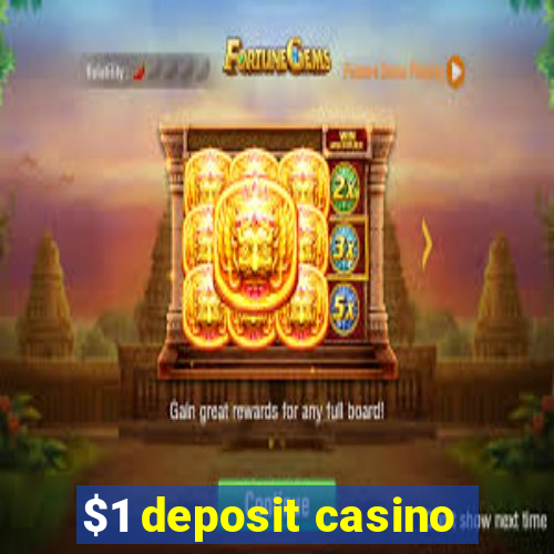 $1 deposit casino