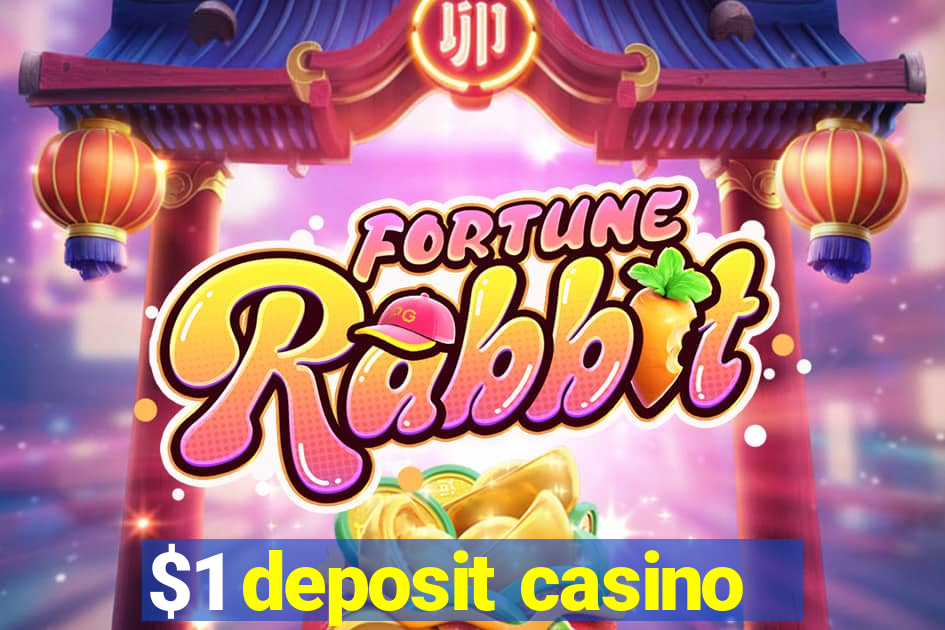 $1 deposit casino