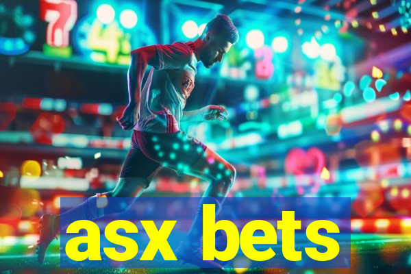 asx bets