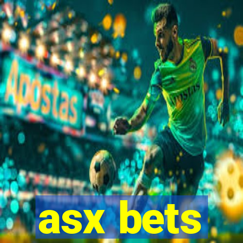 asx bets