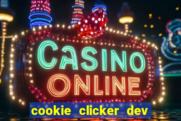 cookie clicker dev tools hack