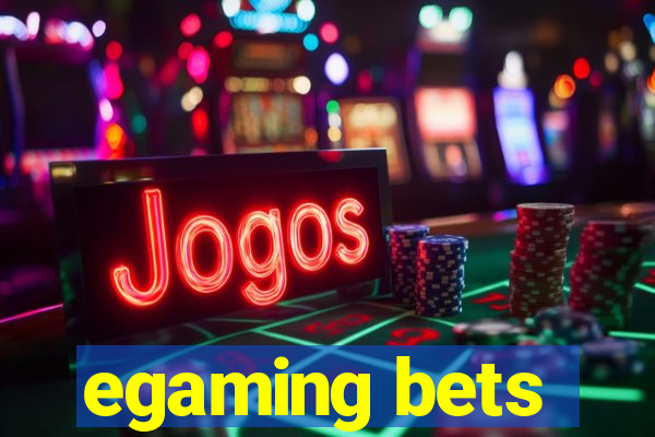 egaming bets