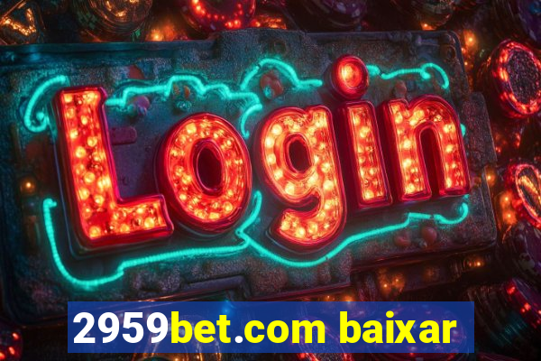 2959bet.com baixar