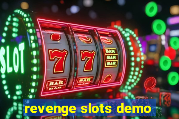 revenge slots demo