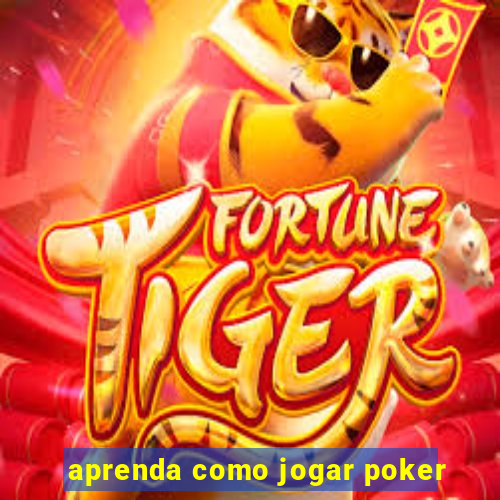 aprenda como jogar poker