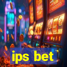 ips bet