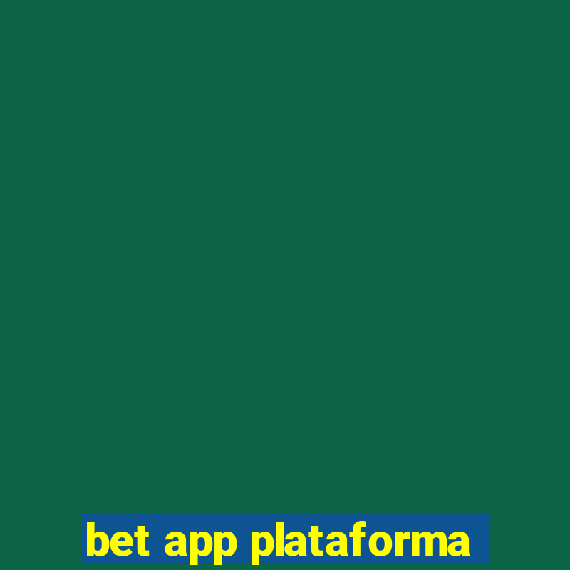 bet app plataforma