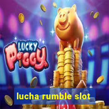 lucha rumble slot