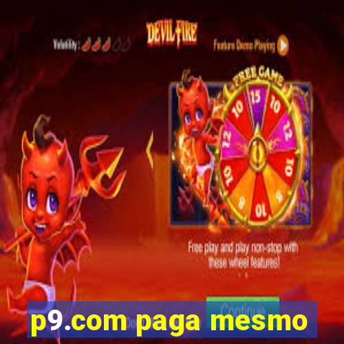 p9.com paga mesmo