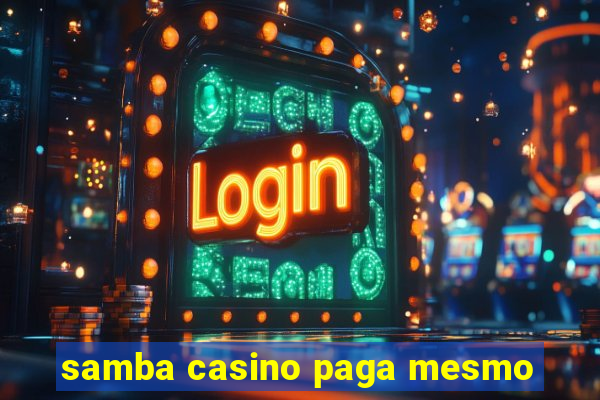 samba casino paga mesmo