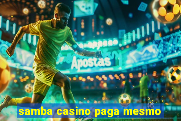 samba casino paga mesmo