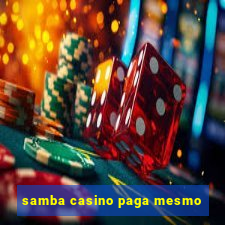 samba casino paga mesmo