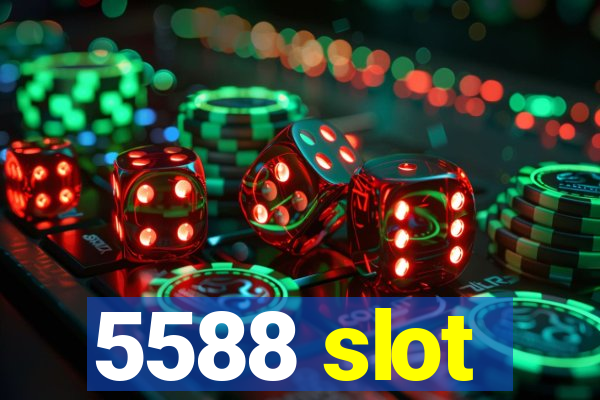 5588 slot