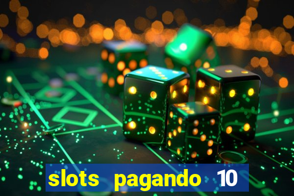 slots pagando 10 no cadastro facebook