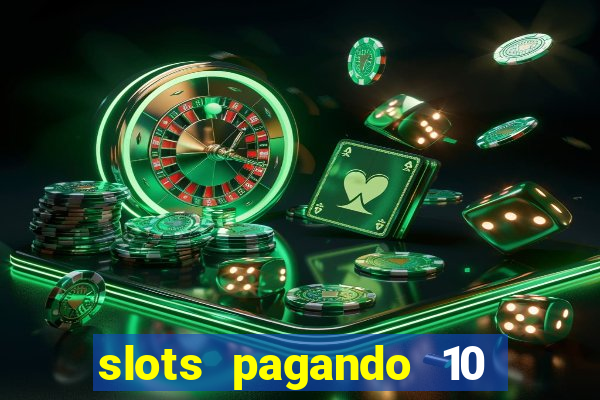 slots pagando 10 no cadastro facebook