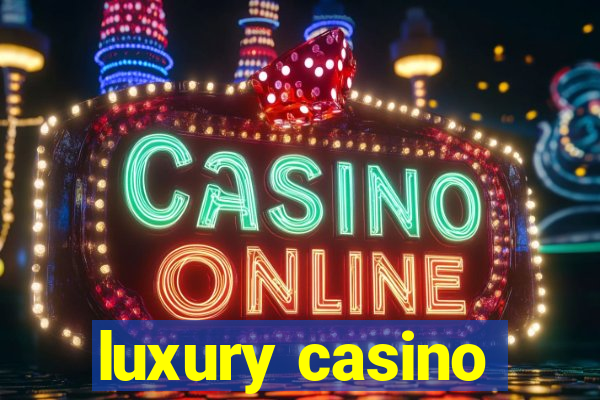 luxury casino