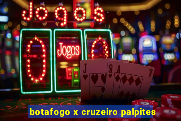 botafogo x cruzeiro palpites