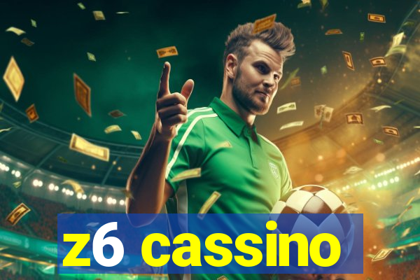 z6 cassino