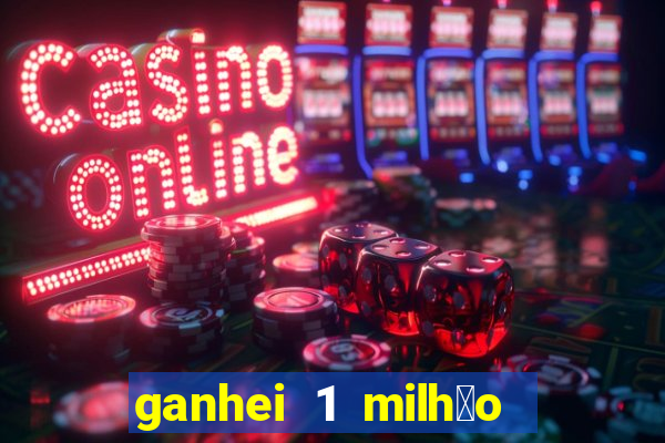 ganhei 1 milh茫o na bet365