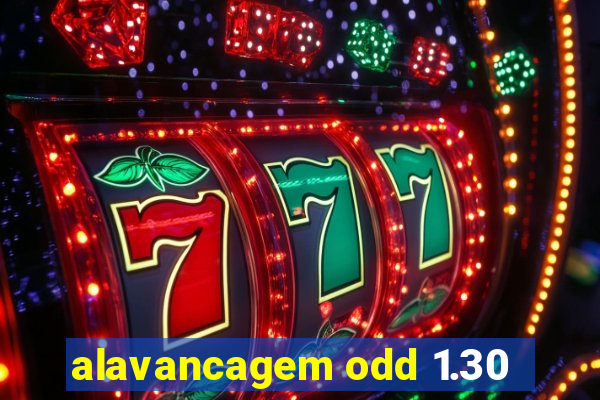 alavancagem odd 1.30