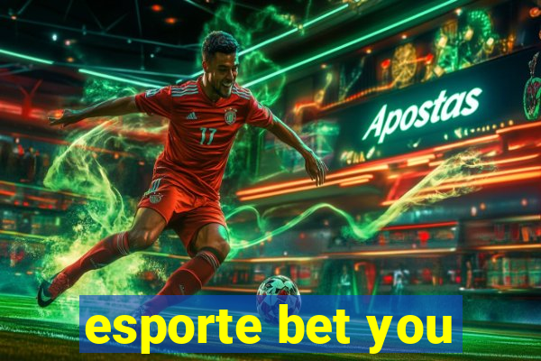 esporte bet you