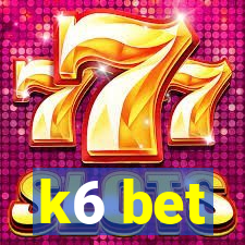 k6 bet