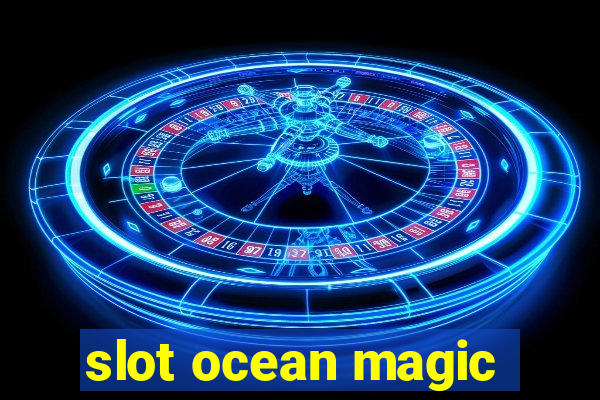 slot ocean magic