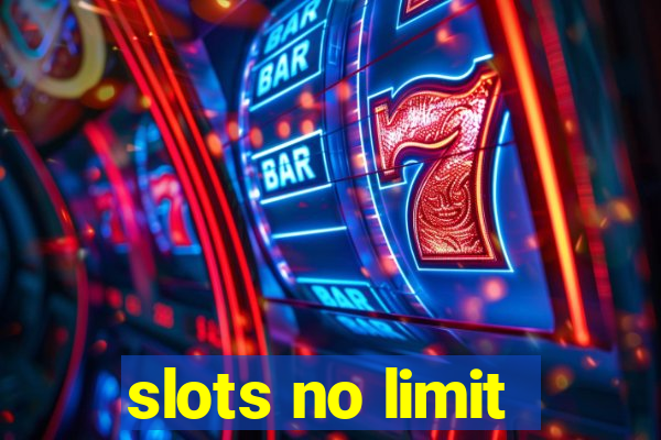 slots no limit