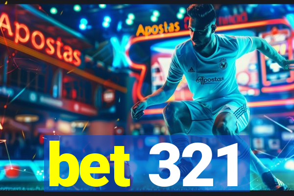 bet 321