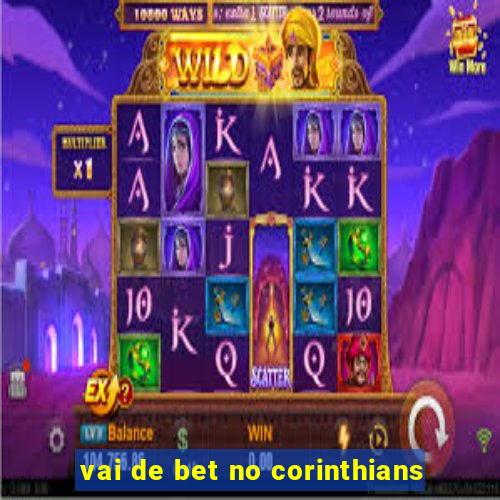 vai de bet no corinthians