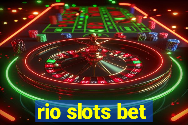 rio slots bet