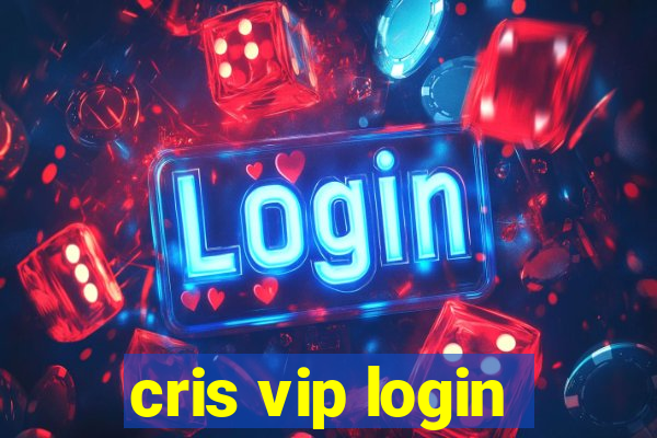 cris vip login