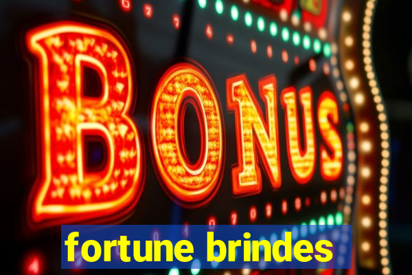 fortune brindes