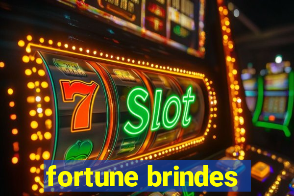 fortune brindes