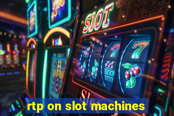 rtp on slot machines