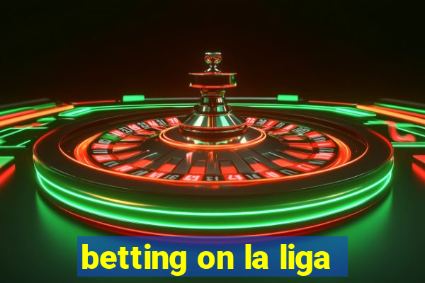 betting on la liga