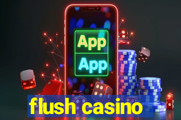 flush casino