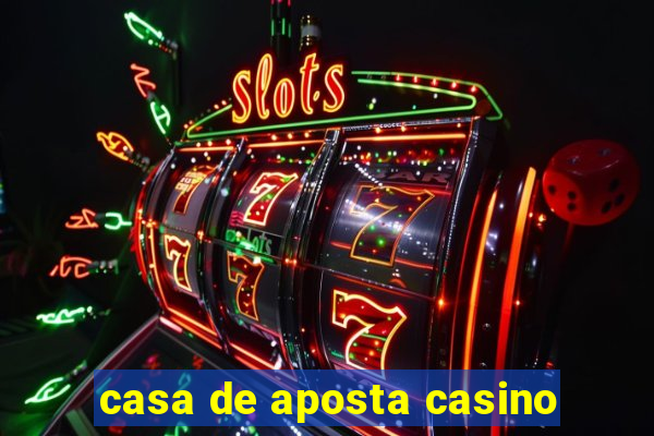 casa de aposta casino