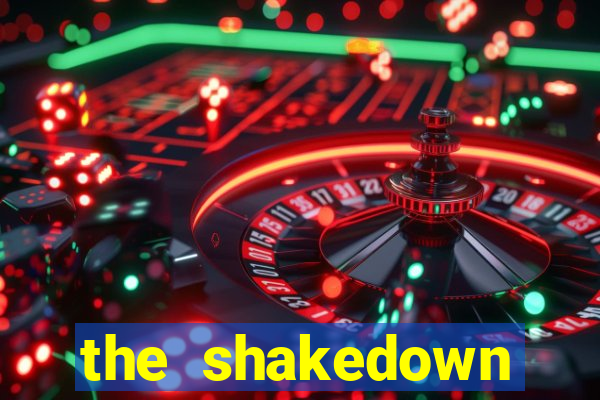 the shakedown dublado completo