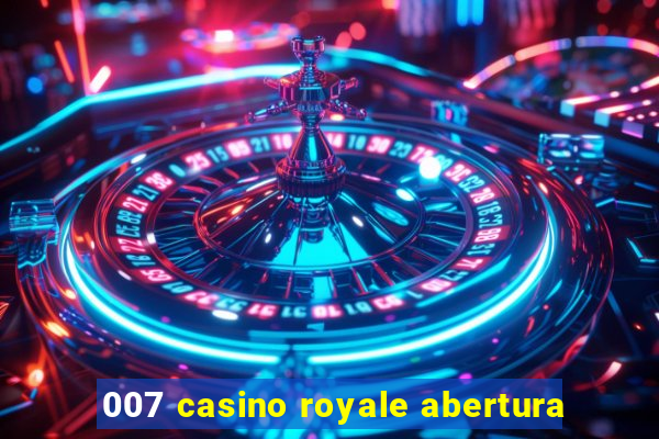 007 casino royale abertura