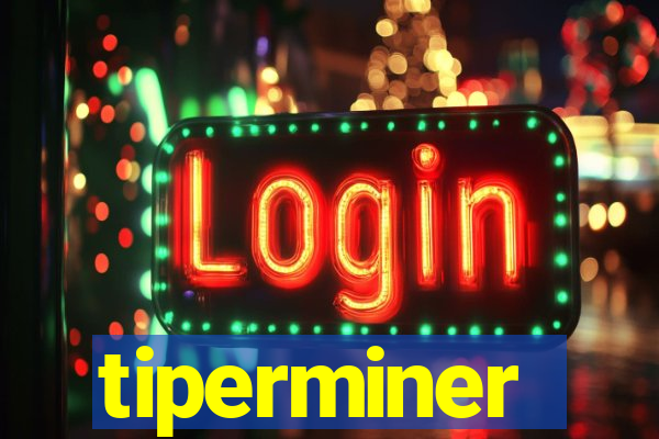 tiperminer