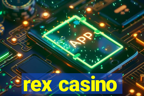 rex casino