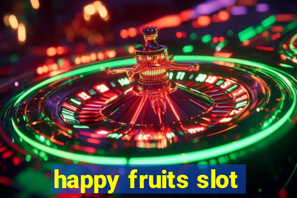 happy fruits slot