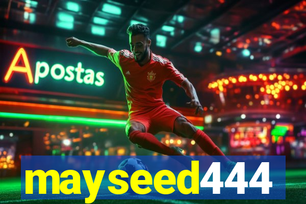 mayseed444