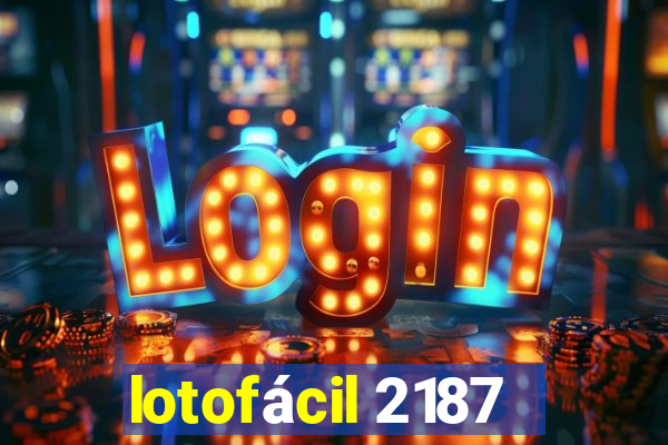 lotofácil 2187