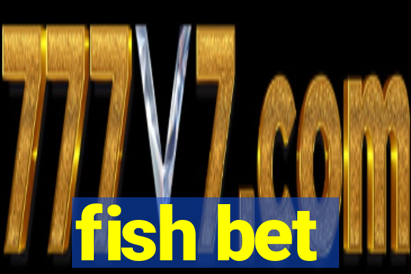 fish bet