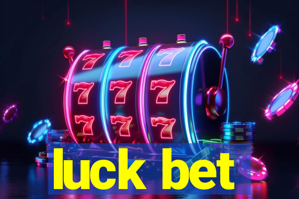 luck bet