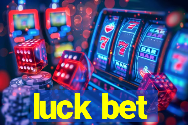 luck bet